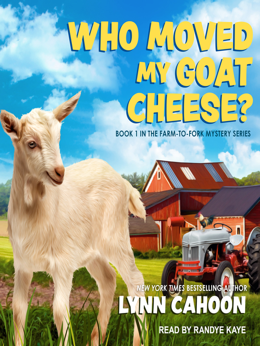 Title details for Who Moved My Goat Cheese? by Lynn Cahoon - Available